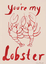 Load image into Gallery viewer, You're my Lobster Poster