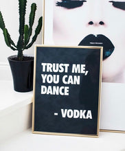 Load image into Gallery viewer, Trust me, you can dance Poster
