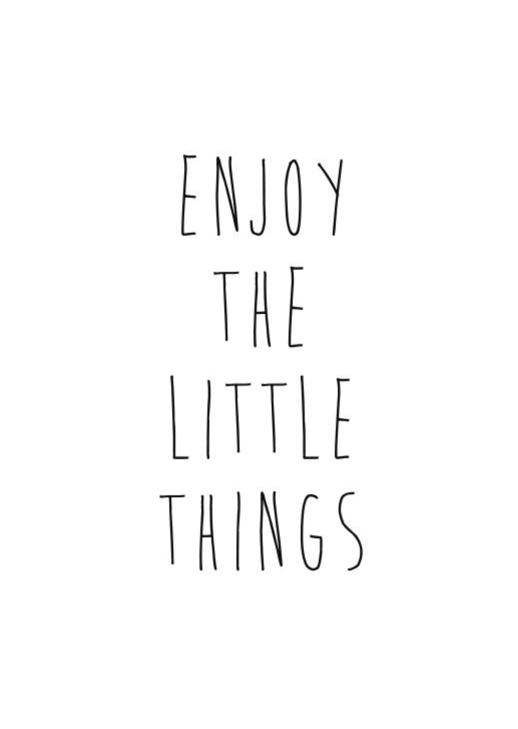 Enjoy the Little Things Poster