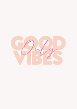 Load image into Gallery viewer, Good Vibes Poster 2
