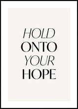 Load image into Gallery viewer, Hold Onto Your Hope Poster
